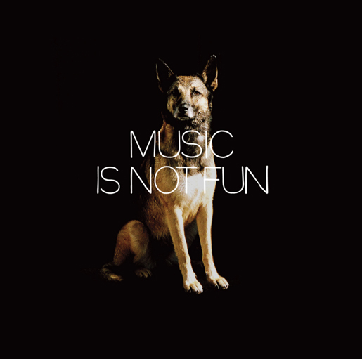 Music Is Not Fun